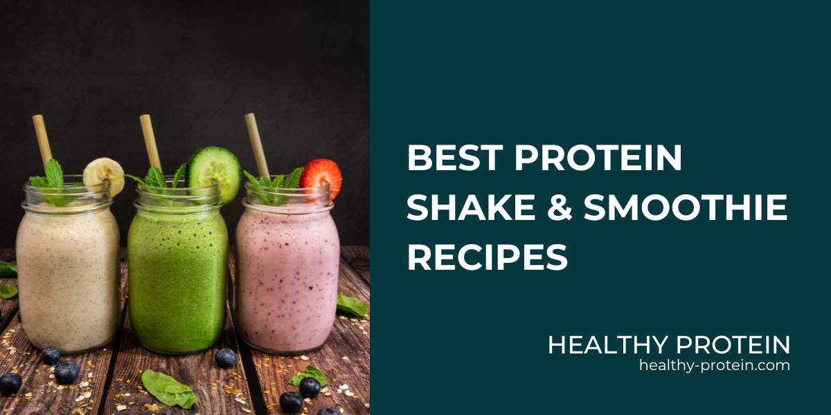 Best Protein Shake Smoothie Recipes - High protein source ideas - Healthy-protein.com